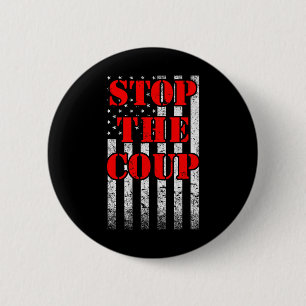 Stop The Coup In America And Save Democracy 2 Inch Round Button
