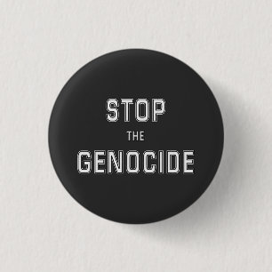 STOP the Genocide Say No to Genocide Genocide 1 Inch Round Button