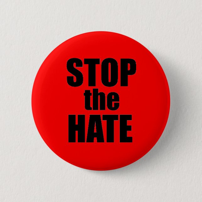 Stop the Hate 2 Inch Round Button (Front)
