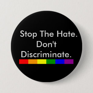 Stop the Hate Anti Discrimination and Equality 3 Inch Round Button