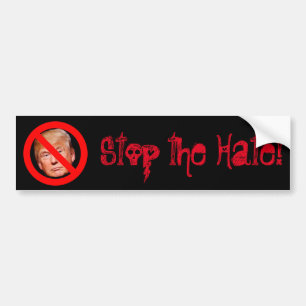 "Stop the Hate!" Trump Needs to Go Bumper Sticker