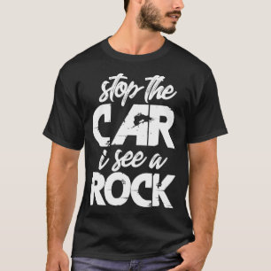Stop The I See A Rock Collector Funny Geologist La T-Shirt