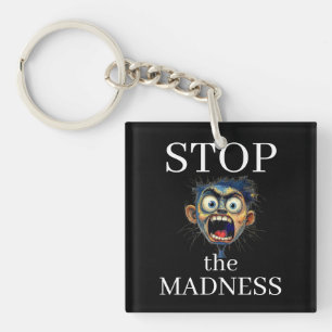 Stop the Madness Keychain
