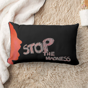 Stop The Madness Lumbar Pillow