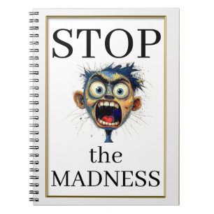 Stop the Madness Notebook