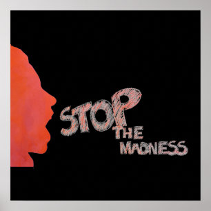 Stop The Madness Poster