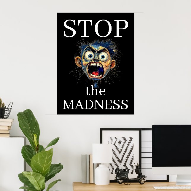 Stop the Madness Poster (Home Office)