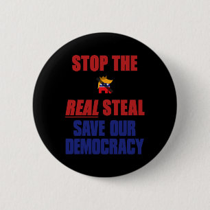 Stop The Real Steal Save Our Democracy - No Kings 2 Inch Round Button