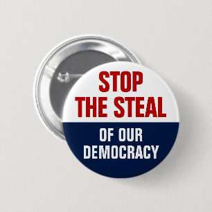 Stop The Steal Of Our Democracy - Anti Trump 2 Inch Round Button