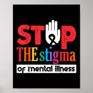 Stop The Stigma Of Mental Illness Mental Health Aw Poster