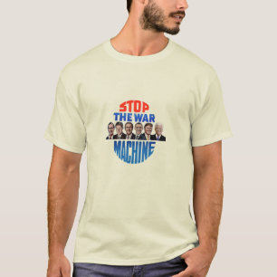 Stop the War Machine T-Shirt