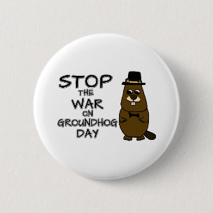 Stop the war on groundhog day 2 inch round button