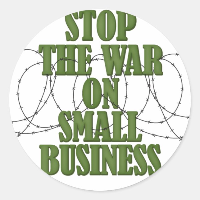 Stop The War On Small Business Stickers (Front)