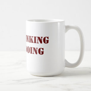 Stop Thinking Start Doing Mug
