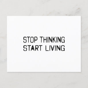 Stop thinking Start living Postcard