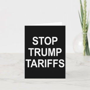 Stop Trump Tariffs -  Card