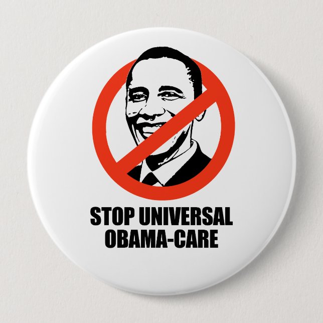 Stop Universal Obama-care 4 Inch Round Button (Front)