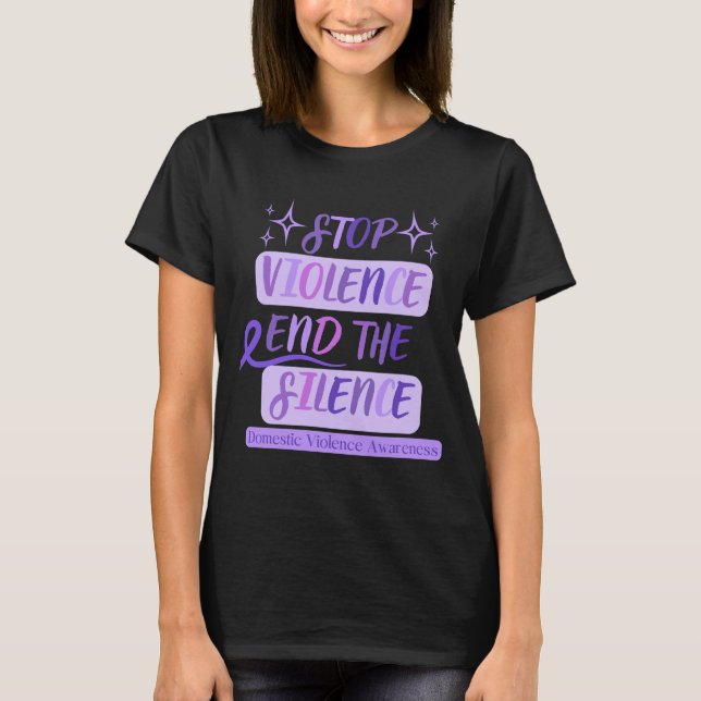 Stop Violence End The Silence Domestic Violence T-Shirt (Front)