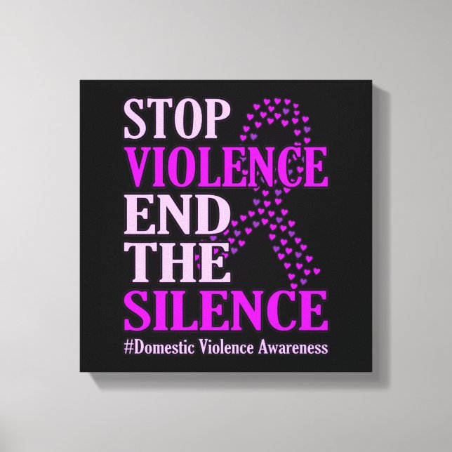 Stop Violence Support Domestic Violence Awareness Canvas Print (Front)