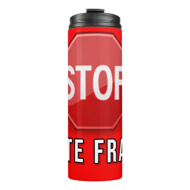 Stop Vote Fraud Thermal Tumbler (Front)