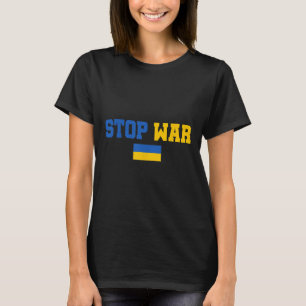 Stop War I Stand With Ukraine Flag Support Ukraine T-Shirt