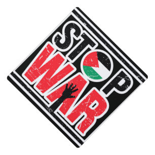 Stop War - Palestinian Lives Matter - Freedom Free Graduation Cap Topper