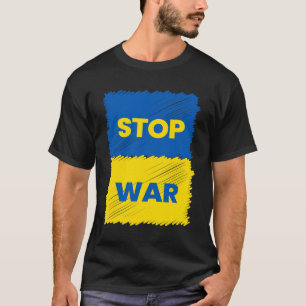 Stop War - Save Ukraine - Stop The War In Ukraine  T-Shirt