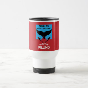 Stop Whale Hunting   Ban Whaling Marine Protection Travel Mug