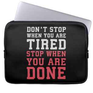 Stop When You Are Done - Gym Inspirational Laptop Sleeve