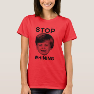Stop Whining T-Shirt