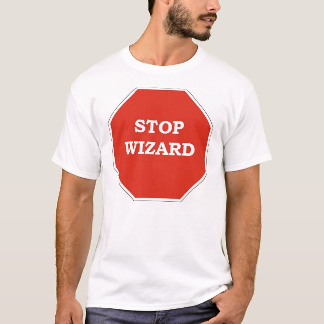 Stop Wizard T-Shirt (Front)