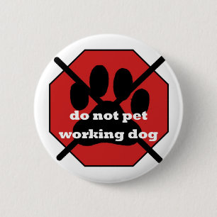 STOP Working Dog 2 Inch Round Button