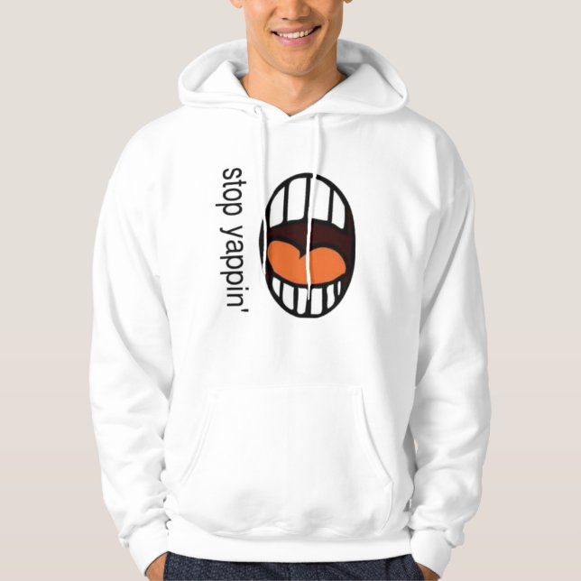 " Stop Yappin' " / pullover hoodie  (Front)