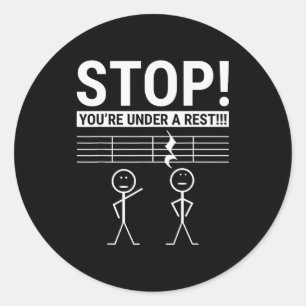 Stop You Are Under A Rest Funny Musician Classic Round Sticker