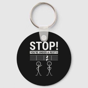Stop You Are Under A Rest Funny Musician Keychain