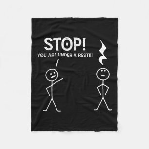 Stop You Are Under A Rest Funny Musician Music Tea Fleece Blanket