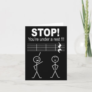 Stop You Are Under A Rest Funny Musician T Shirt G Card