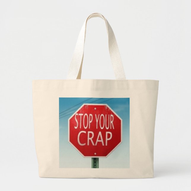STOP YOUR CRAP TOTE BAG (Front)