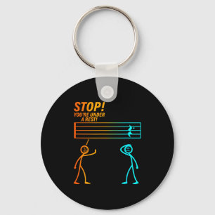 Stop You're Under A Rest _ Funny Music Teacher  Keychain
