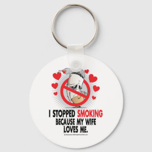 Stopped Smoking Wife Keychain