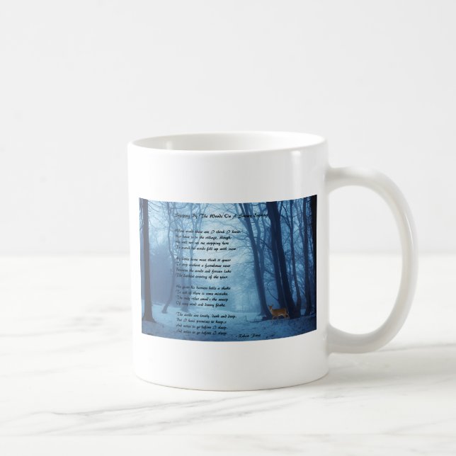 Stopping By The Woods by: Robert Frost Coffee Mug (Right)