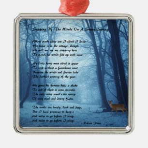 Stopping By The Woods by: Robert Frost Metal Ornament