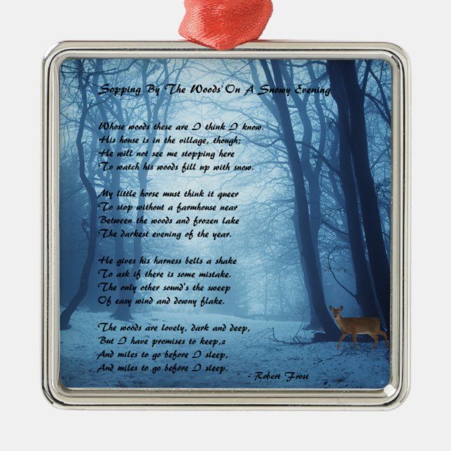 Stopping By The Woods by: Robert Frost Metal Ornament (Front)