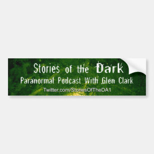 Stories of the Dark Podcast with Glen Clark Bumper Sticker