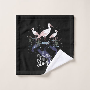 Stork Humour: 'My Feather Keeps Me Stork' Wash Cloth