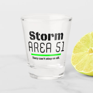Storm Area 51 They Can't Stop Us all Event Shot Glass