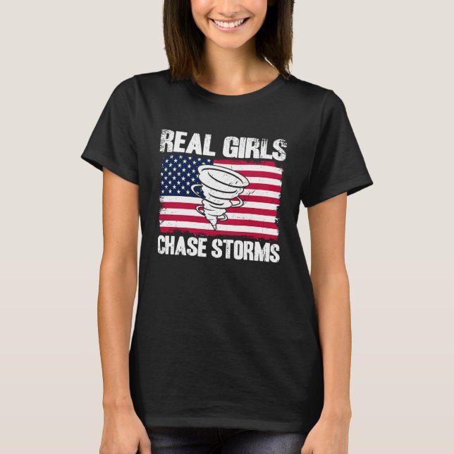 Storm Chaser Hurricane Meteorology Real Girls Chas T-Shirt (Front)