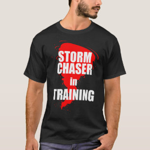 Storm Chaser In Training Stormchaser Chasing Torna T-Shirt
