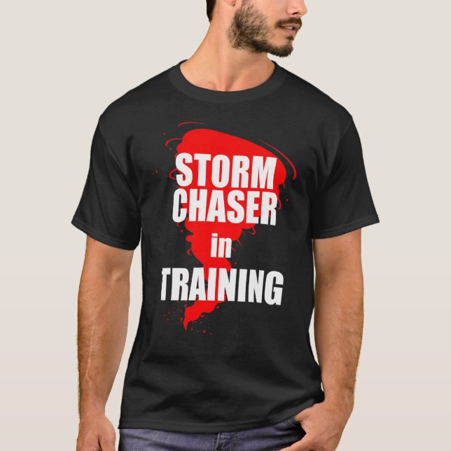 Storm Chaser In Training Stormchaser Chasing Torna T-Shirt (Front)