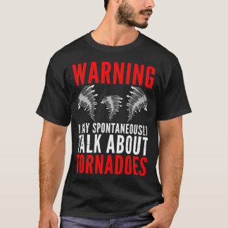 Storm Chaser Meteorologist Funny Storm Chasing Quo T-Shirt